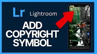 How to Add Copyright Symbol in Lightroom 2024