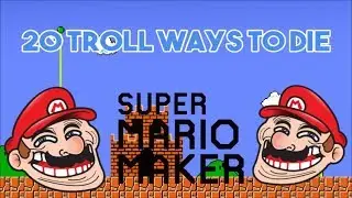 20 Troll Ways To Die in Super Mario Maker [#5]