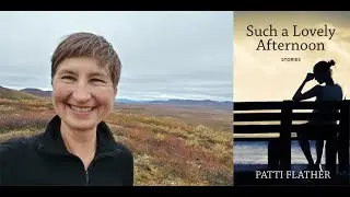 Patti Flather reads from her new story collection, Such a Lovely Afternoon (1)
