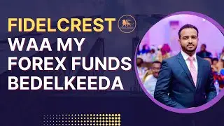 FIDELCREST LACAG KA SAMEE | BEST PROP FIRM 2023