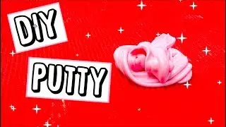 DIY Putty!