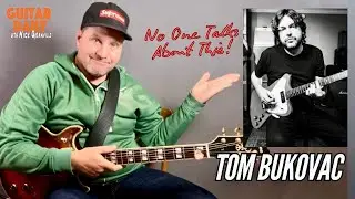 The Aspect of Tom Bukovac’s Guitar Playing No One Talks About. Guitar Daily Ep 294
