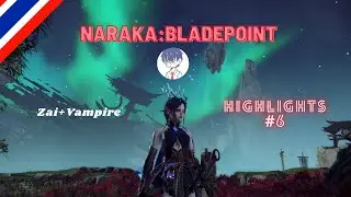 [TH] NARAKA:BLADEPOINT -  Solo and Duo Rank Highlights Part 6 By Hengkungpen