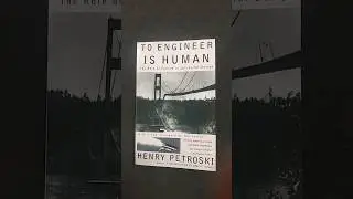 Henry Patroski's "To Engineer is Human" #Petroski #EngineerisHuman #Failure #SuccessfulDesign #Books