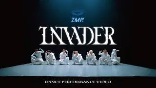 IMP. - INVADER (Dance Performance Video)