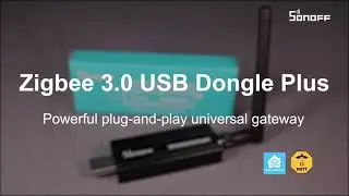 Sonoff Zigbee Dongle Plus - Full version