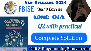 Grade 9 Computer Unit 3 Long Q 2 Federal Board