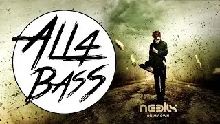 Neelix - On My Own (MIX) (BASS BOOSTED)