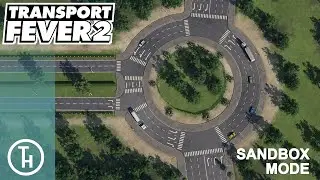 Roundabouts - Transport Fever 2 - The Big Build Sandbox