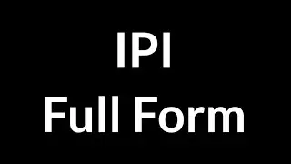 IPI Full Form || IPI || Full Form || IPI Meaning