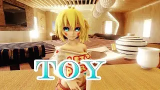 【MMD】Toy : Toy Chica