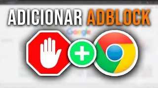 Como adicionar Adblock no Google Chrome - Guia completo