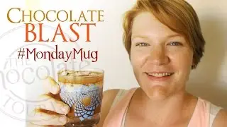 Monday Mug: Chocolate Blast