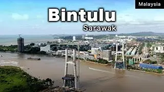 Transforming Bintulu, Sarawak - The Dynamic Growth of a Vibrant City
