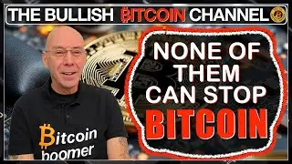 🇬🇧 Bitcoin cannot be stopped… by ANY of them!! (Ep 664) 🚀