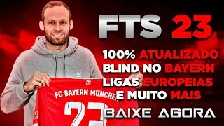 SAIU! FTS 23 EUROPEU COM BLIND NO BAYERN KITS 23/24 LIGAS EUROPÉIAS E MUIYO MAIS!