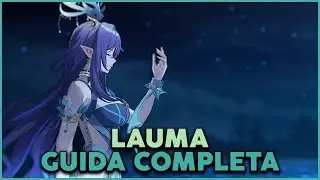 Complete Guide to Lauma | Genshin Impact Luna I