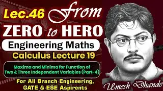L46 Engg. Maths | Function of Two & Three Independent Variables (Part-4) | Calculus Lec.19 | UD Sir