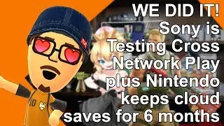 Sony Announces Cross Network Play and Nintendo Clears Up Cloud Save Confusion!