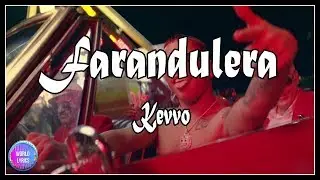 Farandulera - Kevvo (Lyrics/letras) 💥
