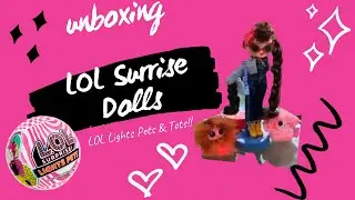 LOL Surprise! Lights Glitter Pets & Tots w/ Blacklight AND Surprise OMG Dolls Busy BB UNBOXED