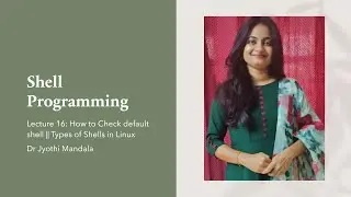 Shell Programming: Lecture #16:  How to Check default shell || Types of Shells in Linux​