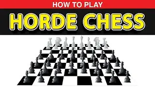 How to Play Horde Chess