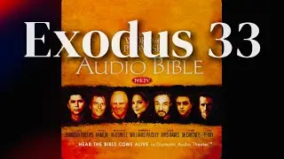 Exodus 33 The Bible NKJV 4K Audio Dramatized with Text