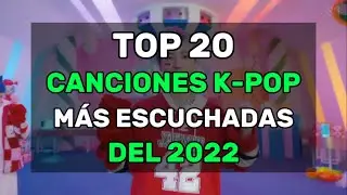 TOP 20 CANCIONES K-POP MÁS ESCUCHADAS DEL 2022 | Spotify