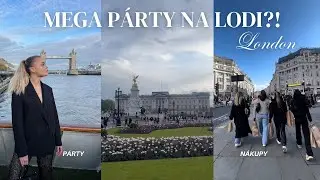 MEGA PÁRTY NA LODI, nákupy, Buckingham Palace, Oxford Street, holčičí den