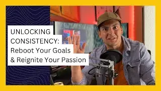 Unlocking Consistency: How to Reboot Your Goals and Revitalize Your Life