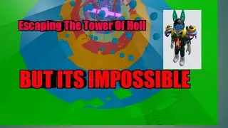 Attempting to Escape From the Tower of Hell (Roblox: Tower Of Hell)
