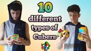 10 different types of cubers (Part 2)