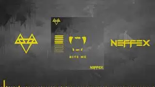 NEFFEX NEW SONG: BITE MĒ