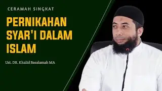 pernikahan syar'i dalam Islam ‼️ Ustadzuna Khalid Basalamah hafidzahullah