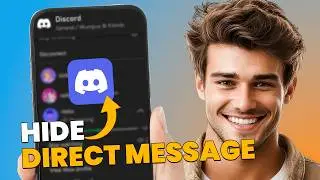 How to Hide a Direct Message on Discord (Easy Privacy Trick)