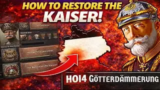 HOW TO RESTORE THE KAISER! HOI4 Götterdämmerung