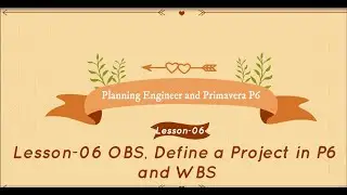 OBS, Define a Project in P6 & WBS -Lesson-06- Primavera P6 Tutorial for Beginner's and Professionals