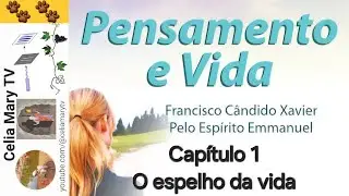 PENSAMENTO E VIDA–ESPELHO DA ALMA#01