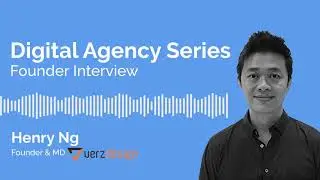 Digital Agency Series Podcast - Verz Design - Henry Ng