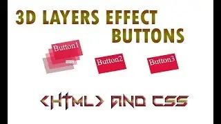 3D LAYERS BUTTONS EFFECTS IN HOVER AND USING BY HTML AND CSS