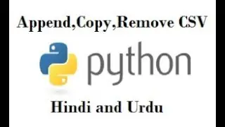 Python Tutorial | How to Add, Append, Copy and Remove CSV file in python programming !