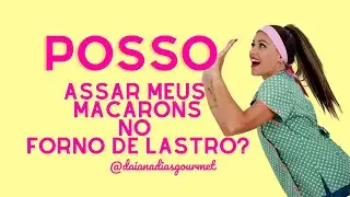 🤔😃CONFEITEIRA, você já ouviu falar que PODE assar MACARONS no forno de lastro? 🤩