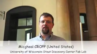 [FAB9]Micgheal CROPP(United States)University of Wisconsin Stout Discovery Center Fab lab