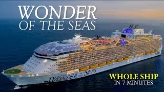 Wonder of the Seas Ship Tour- SEE THE WHOLE SHIP IN 7 MINUTES