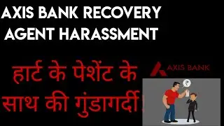 Axis Bank Recovery agent Harassment😡 #axisbank #creditcard #recoveryagent #loandefault #viral