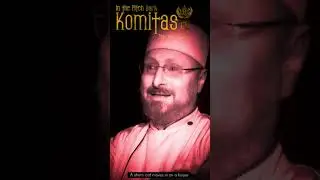 Komitas'150 in the Pitch Dark