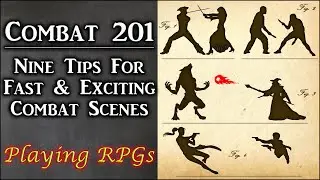 Combat 201: 9 Tips for Fast & Exciting Combat Scenes - Playing RPGs
