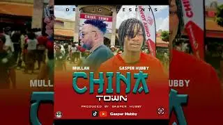CHINA TOWN BY GASPER HUBBY & MULLAH (OFFICAL Audio Out)#music #freestyle #rapmusic #lyric #newmusic