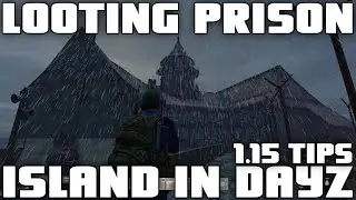 Looting Prison Island in DayZ 1.15